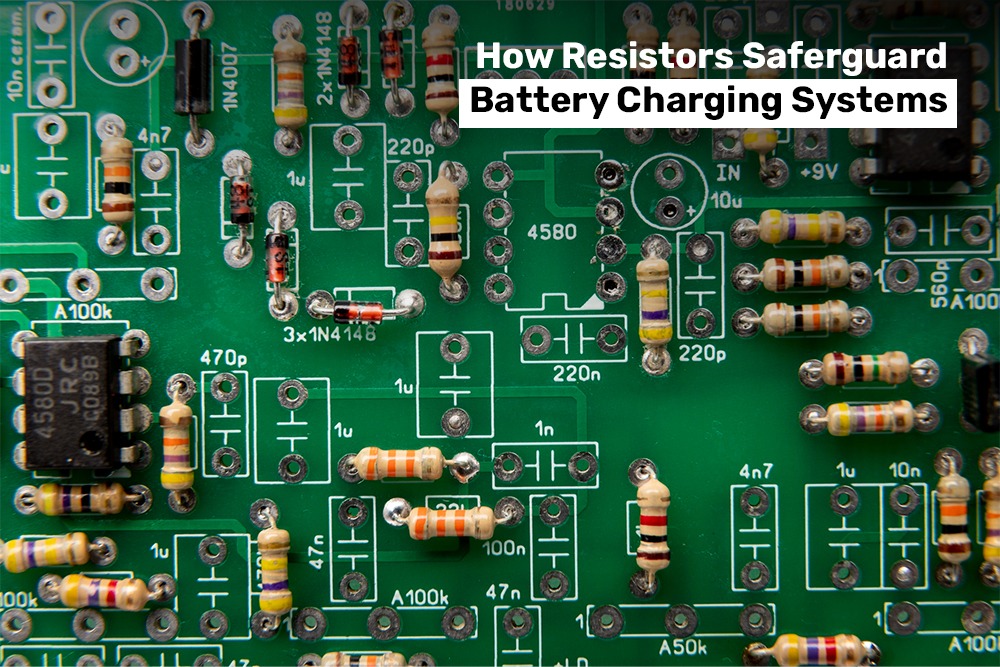 Resistors Safeguard Battery Charging Systems
